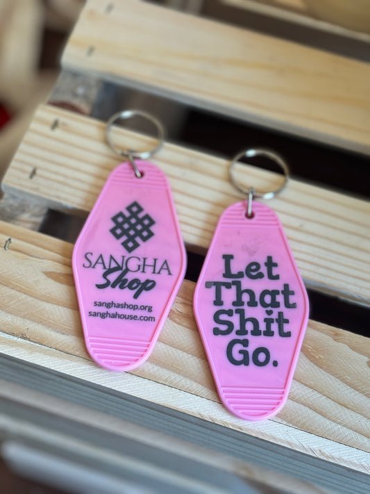 Let That S**t Go Keychain