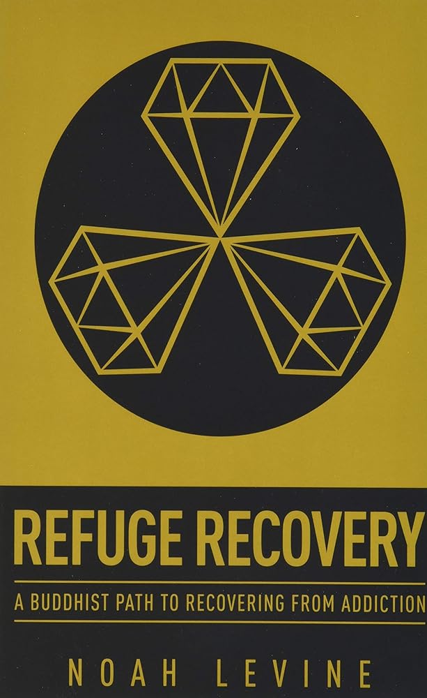 Refuge Recovery: A Buddhist Path to Recovering from Addiction cover image