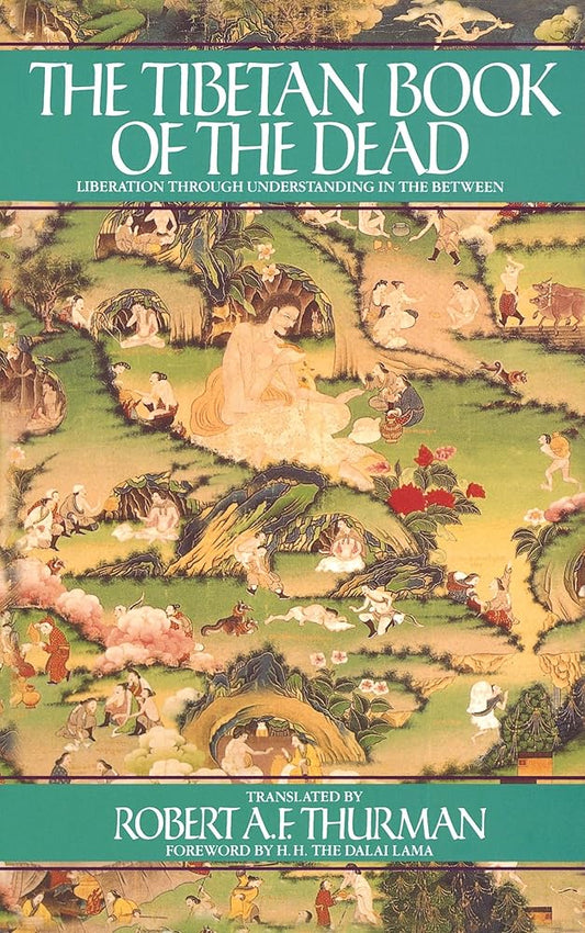 The Tibetan Book of the Dead: The Great Book of Natural Liberation Through Understanding in the Between cover image