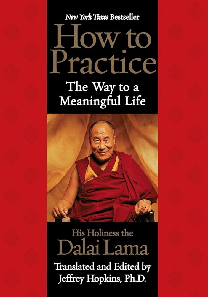 How to Practice: The Way to a Meaningful Life (Timeless Wisdom, Spiritual Inspiration) cover image