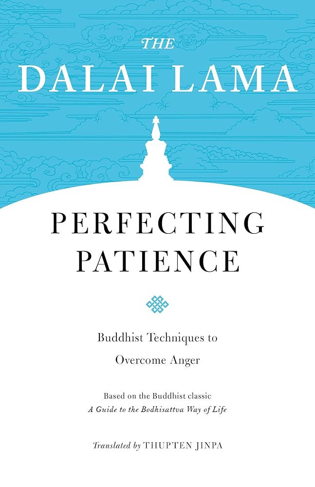 Perfecting Patience: Buddhist Techniques to Overcome Anger (Core Teachings of Dalai Lama) cover image