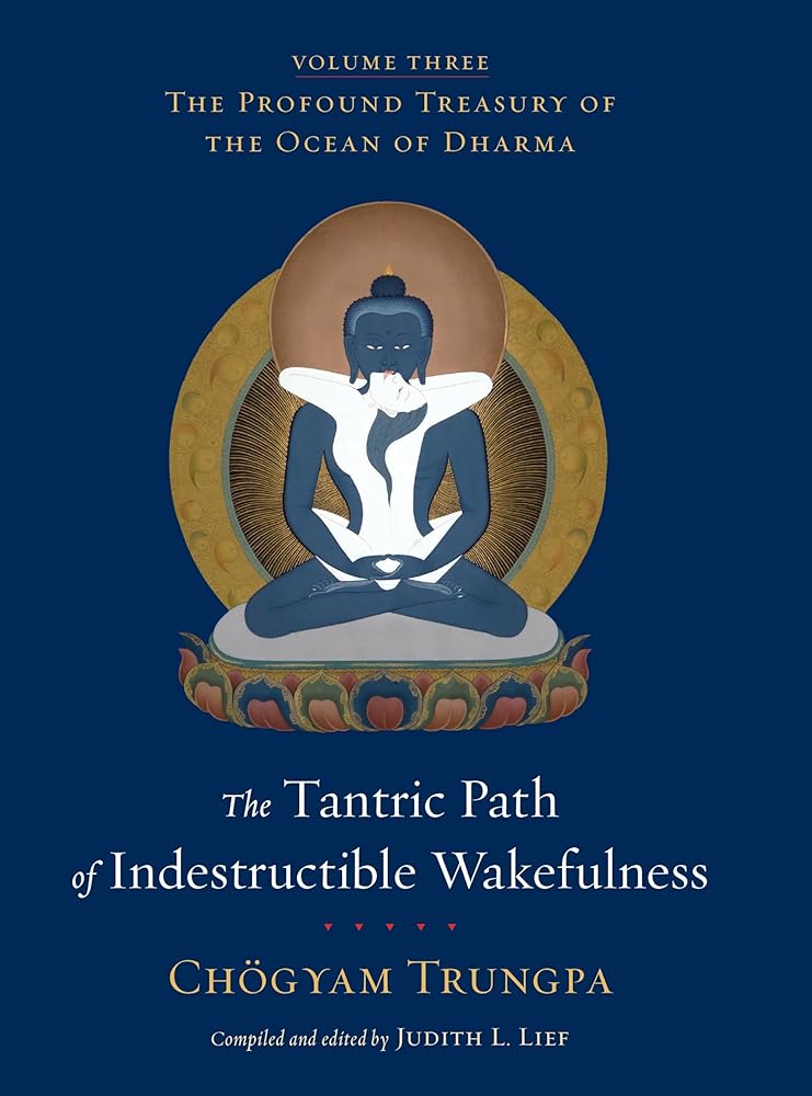 The Tantric Path of Indestructible Wakefulness: The Profound Treasury of the Ocean of Dharma, Volume Three cover image