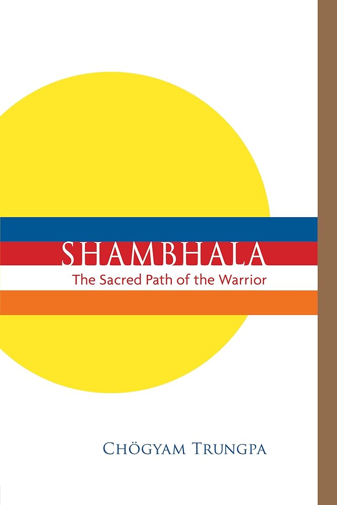 Shambhala: The Sacred Path of the Warrior cover image