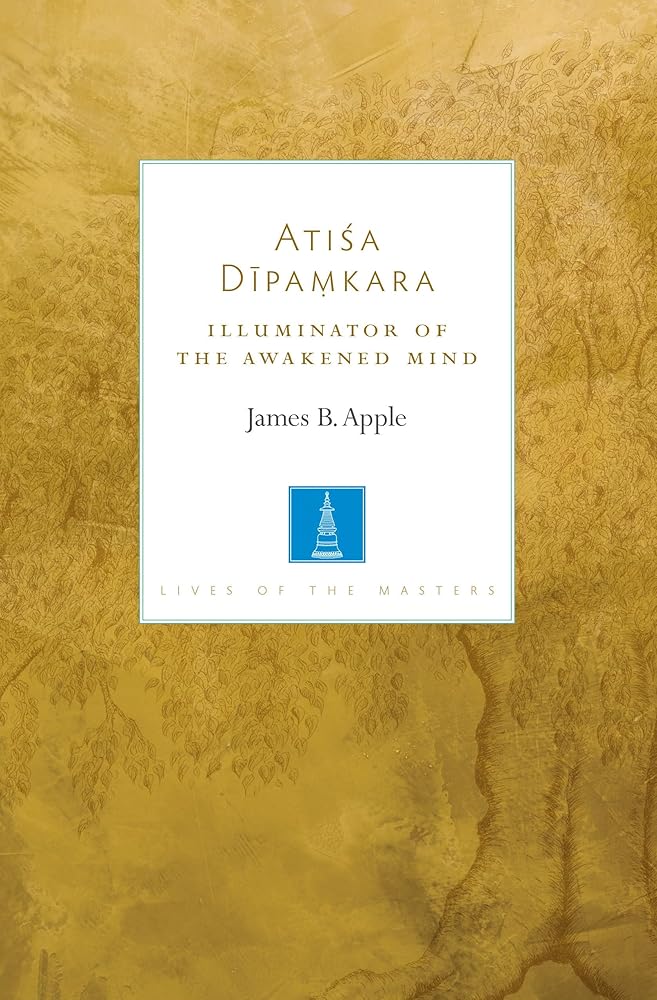 Atisa Dipamkara: Illuminator of the Awakened Mind cover image