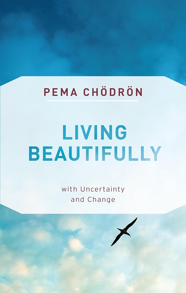 Living Beautifully: with Uncertainty and Change cover image