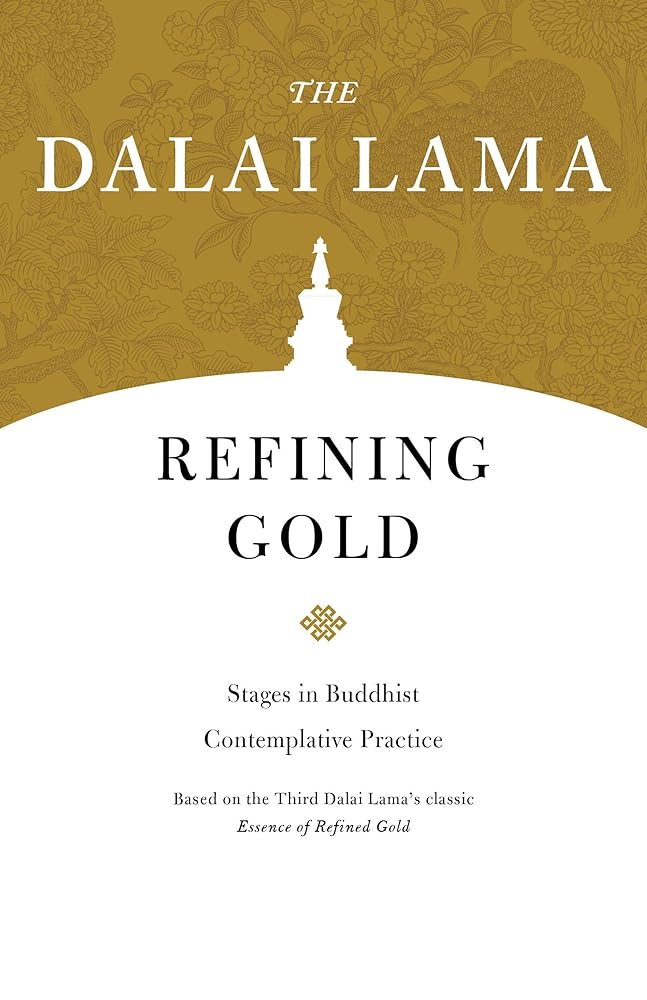 Refining Gold: Stages in Buddhist Contemplative Practice (Core Teachings of Dalai Lama) cover image