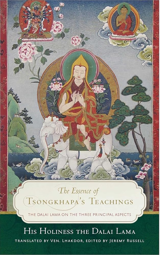 The Essence of Tsongkhapa's Teachings: The Dalai Lama on the Three Principal Aspects of the Path cover image