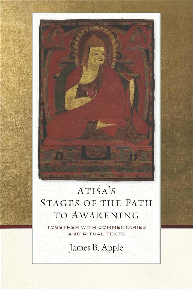 Atisa's Stages of the Path to Awakening: Together with Commentaries and Ritual Texts cover image