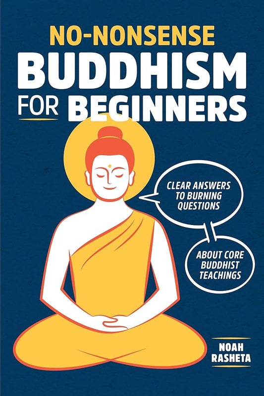 No-Nonsense Buddhism for Beginners: Clear Answers to Burning Questions about Core Buddhist Teachings cover image
