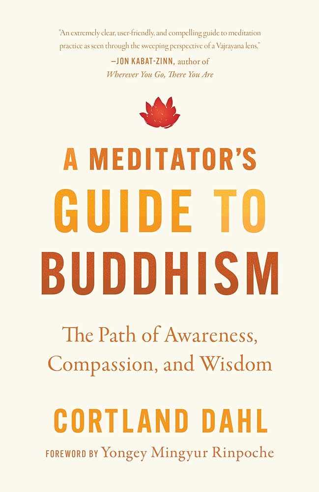A Meditator's Guide to Buddhism: The Path of Awareness, Compassion, and Wisdom cover image