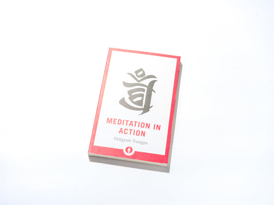 Meditation in action by Chögyam Thrungpa | Handcrafted & Mindful Products