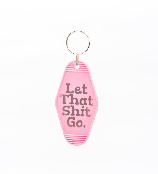 Let That S**t Go Keychain