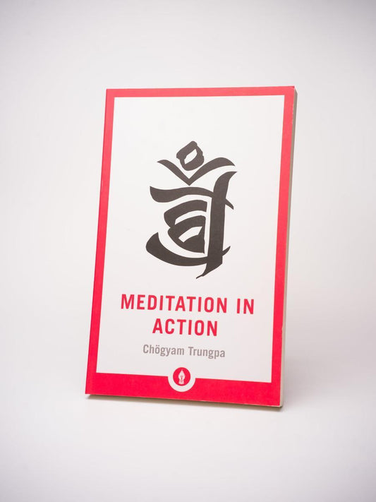 Meditation in Action by Chögyam Trungpa