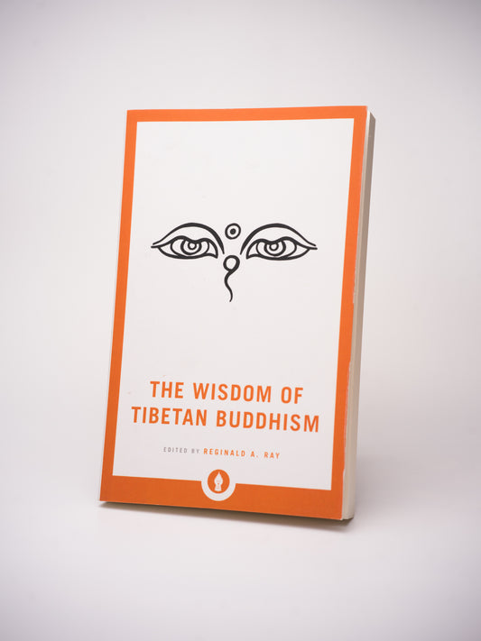 The Wisdom of Tibetan Buddhism – Reginald A. Ray