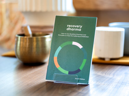 Recovery Dharma: How to Use Buddhist Practices and Principles to Heal the Suffering of Addiction