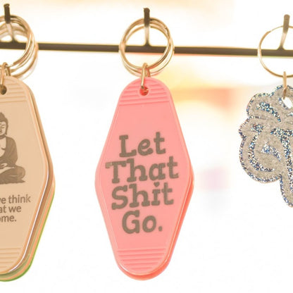 Let That S**t Go Keychain