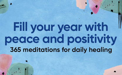 The Daily Meditation Book of Healing: 365 Reflections for Positivity, Peace, and Prosperity