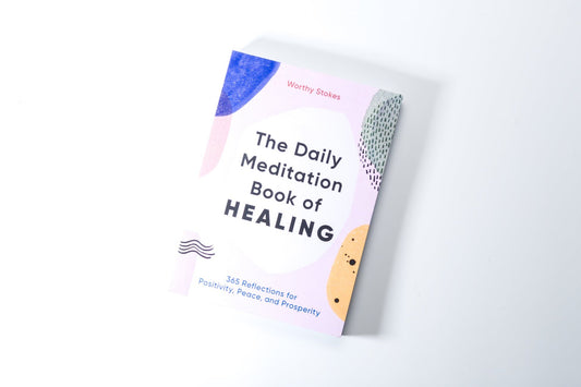 The Daily Meditation Book of Healing: 365 Reflections for Positivity, Peace, and Prosperity