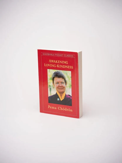Awakening Loving-Kindness (Shambhala Pocket Classics)