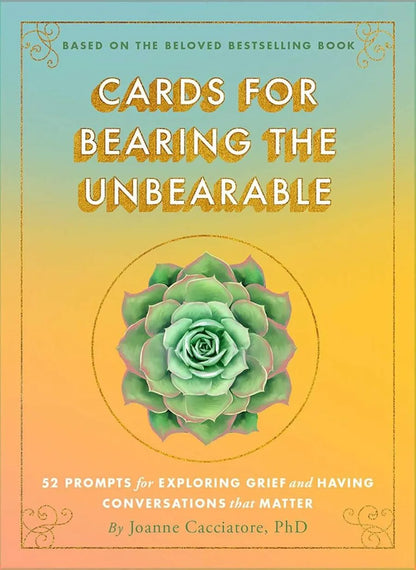 Cards for Bearing the Unbearable