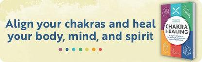 Chakra Healing: A Beginner's Guide to Self-Healing Techniques that Balance the Chakras