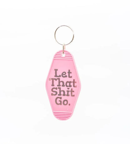 Let That S**t Go Keychain