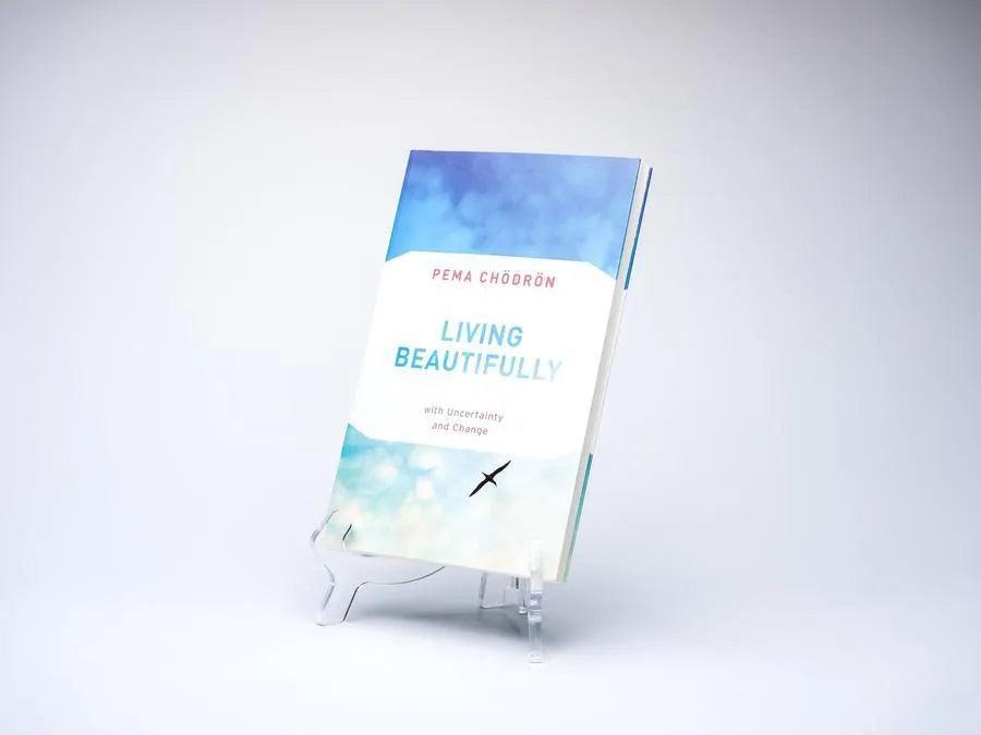 Living Beautifully with Uncertainty and Change – Pema Chödrön
