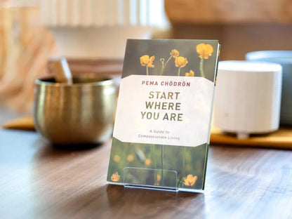 Start Where You Are: A Guide to Compassionate Living